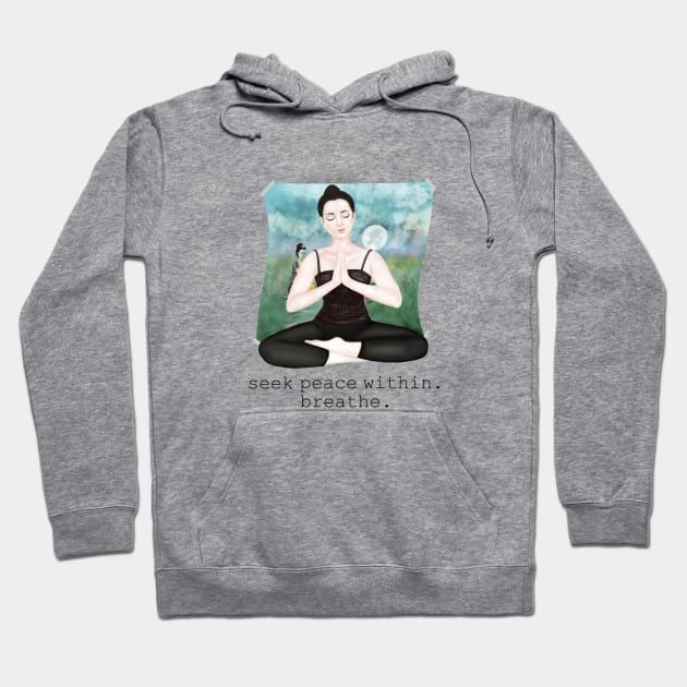 seek peace within. breathe Hoodie by Breathe Serene 